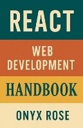 Cover: React Web Development Handbook - Onyx Rose