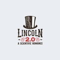 Cover: Lincoln 2.0 - Robert Moran