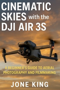 Abbildung von: Cinematic Skies with the Dji Air 3s - Debbydan Publications