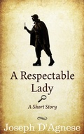 Cover: A Respectable Lady: A Short Story (Daggyland Singles, #12) - Nutgraf Productions, LLC