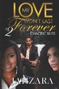 Cover: My Love Won't Last Forever - Tranquil Moments LLC