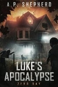 Enlarge image Cover: Luke's Apocalypse - B.C. Archer Storyteller L.L.C .