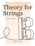 Cover: Theory for Strings Viola Book 1 - Abigayle Roemer
