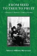 Cover: From Seed to Tree to Fruit - Purple Breeze Press, LLC