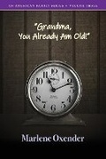 Cover: "Grandma, You Already Am Old!" - Drl Press