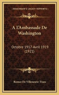 Abbildung von: A L'Ambassade De Washington - Kessinger Publishing