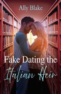 Cover: Fake Dating The Italian Heir - HarperCollins