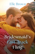 Cover: Bridesmaid's Fast-Track Fling - HarperCollins