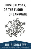 Cover: Dostoyevsky, or The Flood of Language - Columbia University Press