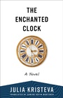 Cover: The Enchanted Clock - Columbia University Press