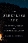 Cover: The Sleepless Ape - Princeton University Press
