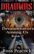 Cover: Dreamweavers Among Us - Book Two - Blue (Dreamweavers - The Draumr Stories, #1) - Ross Peacock