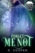 Cover: Forget Me Not (Being(s) In Love, #10) - R. Cooper