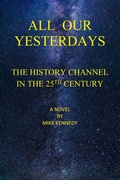 Cover: All Our Yesterdays - Mike Kennedy