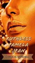 Cover: Ruthless Pamela Jean - Carol Mitchell