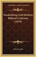 Cover: Swedenborg And Modern Biblical Criticism (1870) - Kessinger Publishing