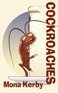 Enlarge image Cover: Cockroaches - Mona Kerby
