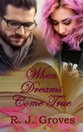 Cover: When Dreams Come True - R.J. Groves