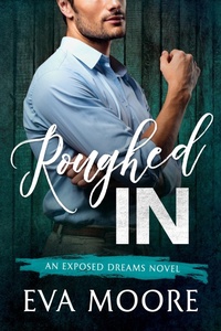 Enlarge image Cover: Roughed In - Eva Moore