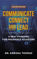 Cover: Communicate, Connect, and Lead - Efficient Adjuster Publishing
