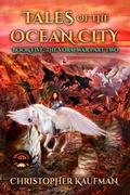 Cover: Tales Of The Ocean City: Book Five: The Vorm War Part Two - Three Dashes Publications