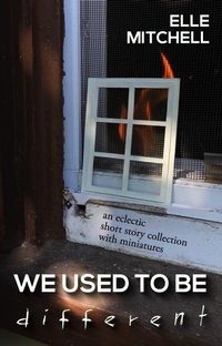 Enlarge image Cover: We Used to Be Different: A Collection of Stories and Miniatures - Little Key Press