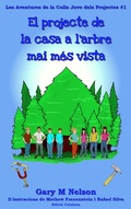 Cover: El projecte de la casa a l'arbre mai m&eacute;s vista (Les Aventures de la Colla Jove dels Projectes, #1) - Gazza's Guides