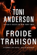 Cover: Froide trahison (Le Sommeil des Justes - Avis de Recherche, #2) - Toni Anderson Inc.