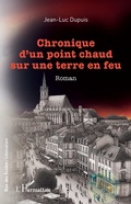 Cover: Chronique d'un point chaud sur une terre en feu - Editions L'Harmattan