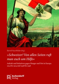 Abbildung von: »Schweizer! Von allen Seiten ruft man euch um Hilfe« - Aschendorff