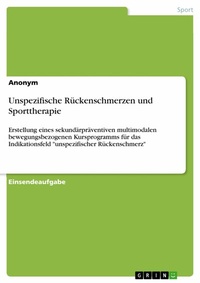 Abbildung von: Unspezifische Rückenschmerzen und Sporttherapie - GRIN Verlag