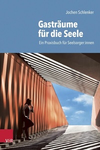 Abbildung von: Gasträume für die Seele - Vandenhoeck & Ruprecht