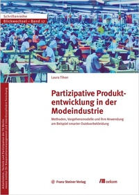 Abbildung von: Partizipative Produktentwicklung in der Modeindustrie - Franz Steiner Verlag