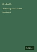 Cover: La Philosophie de Platon - Antigonos Verlag