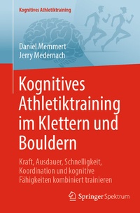Abbildung von: Kognitives Athletiktraining im Klettern und Bouldern - Springer Spektrum