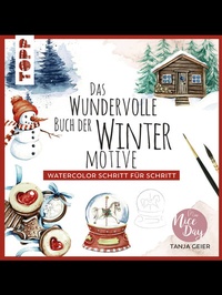 Abbildung von: Das wundervolle Buch der Wintermotive - Frech
