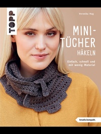 Abbildung von: Mini-Tücher häkeln (kreativ.kompakt.) - Frech