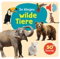 Cover: Mein gro&szlig;es Soundbuch - So klingen wilde Tiere - Ullmann Medien
