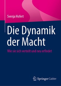 Abbildung von: Die Dynamik der Macht - Springer Gabler