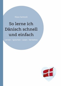 Abbildung von: So lerne ich Dänisch schnell und einfach - BoD - Books on Demand