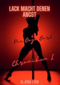 Cover: Die Gogo Girl Chroniken / Lack macht denen Angst - Die Gogo Girl Chroniken I - epubli