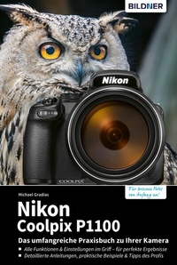 Abbildung von: Nikon Coolpix P1100 - Bildner Verlag