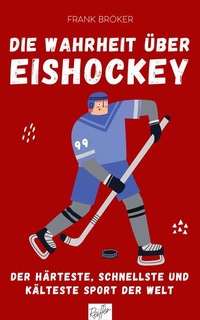 Bild vergrößern Bild: Die Wahrheit über Eishockey - Reiffer, A