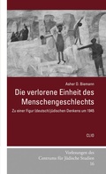 Cover: Die verlorene Einheit des Menschengeschlechts - CLIO Verein f. Geschichts- & Bildungsarbeit