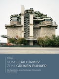 Cover: Vom Flakturm IV zum Gr&uuml;nen Bunker - Schaff-Verlag