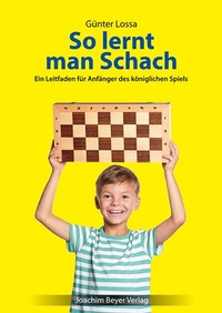 Abbildung von: So lernt man Schach - Beyer, Joachim, Verlag