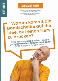 Abbildung von: Warum kommt die Bandscheibe auf die Idee, auf einen Nerv zu drücken? - Healosophy