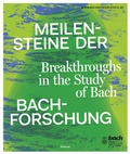 Cover: Meilensteine der Bach-Forschung - E. Reinhold Verlag