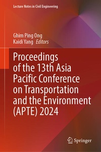 Enlarge image Cover: Proceedings of the 13th Asia Pacific Conference on Transportation and the Environment (APTE) 2024 - Springer Nature Switzerland AG