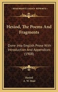 Cover: Hesiod, The Poems And Fragments - Kessinger Publishing